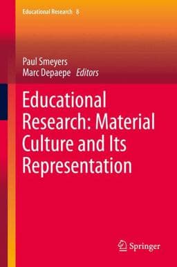 Educational Research: Material Culture and Its Representation 9783319030838