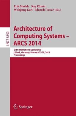 Architecture of Computing Systems -- ARCS 2014 9783319048901