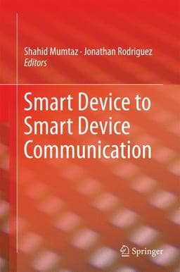 Smart Device to Smart Device Communication 9783319049625