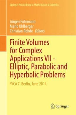 Finite Volumes for Complex Applications VII-Elliptic, Parabolic and Hyperbolic Problems 9783319055916