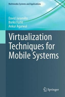 Virtualization Techniques for Mobile Systems 9783319057408
