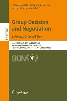 Group Decision and Negotiation. a Process-Oriented View 9783319071794