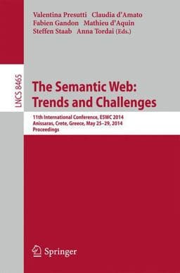 The Semantic Web: Trends and Challenges 9783319074436