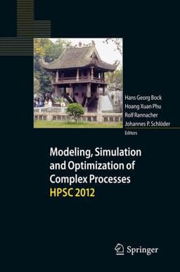 Modeling, Simulation and Optimization of Complex Processes - HPSC 2012 9783319090634