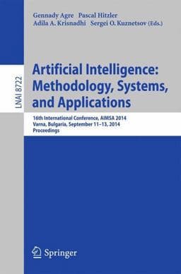 Artificial Intelligence: Methodology, Systems, and Applications 9783319105536