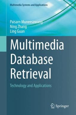 Multimedia Database Retrieval 9783319117829