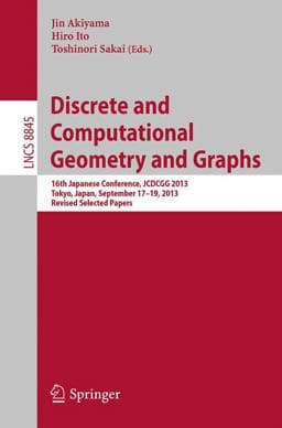 Discrete and Computational Geometry and Graphs 9783319132860