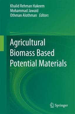 Agricultural Biomass Based Potential Materials 9783319138466