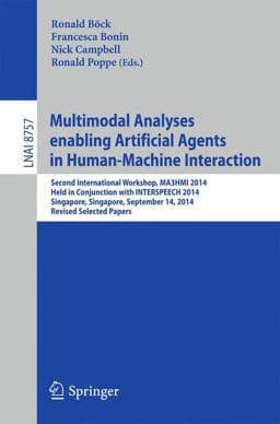 Multimodal Analyses Enabling Artificial Agents in Human-Machine Interaction 9783319155562
