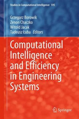 Computational Intelligence and Efficiency in Engineering Systems 9783319157191