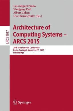 Architecture of Computing Systems - ARCS 2015 9783319160856