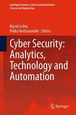 Cyber Security: Analytics, Technology and Automation 9783319183022