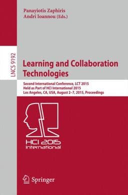 Learning and Collaboration Technologies 9783319206097