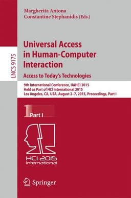 Universal Access in Human-Computer Interaction. Access to Today's Technologies 9783319206783