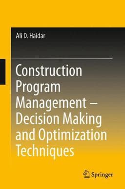 Construction Program Management - Decision Making and Optimization Techniques 9783319207742