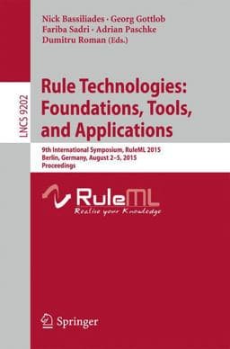 Rule Technologies: Foundations, Tools, and Applications 9783319215426