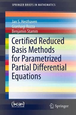 Certified Reduced Basis Methods for Parametrized Partial Differential Equations 9783319224701