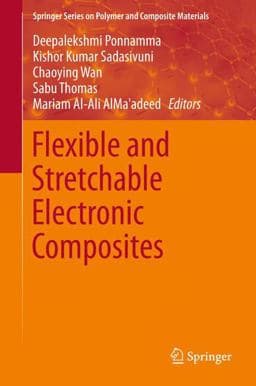 Flexible and Stretchable Electronic Composites 9783319236636