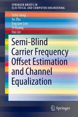 Semi-Blind Carrier Frequency Offset Estimation and Channel Equalization 9783319249827