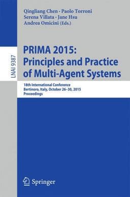 PRIMA 2015: Principles and Practice of Multi-Agent Systems 9783319255248
