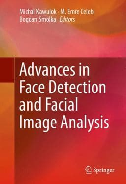 Advances in Face Detection and Facial Image Analysis 9783319259581