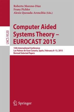 Computer Aided Systems Theory - EUROCAST 2015 9783319273402