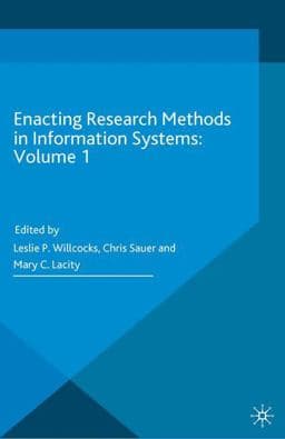 Enacting Research Methods in Information Systems: Volume 1 9783319292663