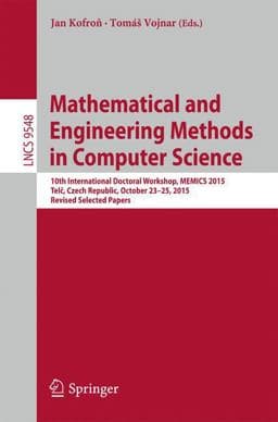 Mathematical and Engineering Methods in Computer Science 9783319298160
