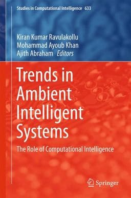 Trends in Ambient Intelligent Systems 9783319301822