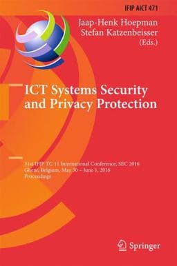 ICT Systems Security and Privacy Protection 9783319336299