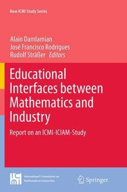 Educational Interfaces Between Mathematics and Industry 9783319351711