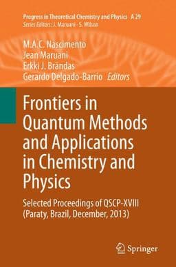 Frontiers in Quantum Methods and Applications in Chemistry and Physics 9783319356471
