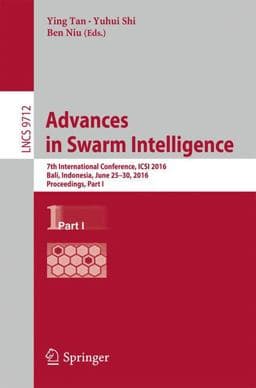 Advances in Swarm Intelligence 9783319409993