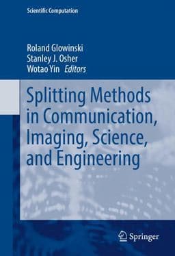 Splitting Methods in Communication, Imaging, Science, and Engineering 9783319415895