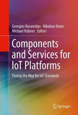 Components and Services for IoT Platforms 9783319423043
