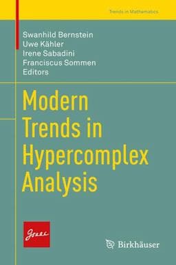 Modern Trends in Hypercomplex Analysis 9783319425290