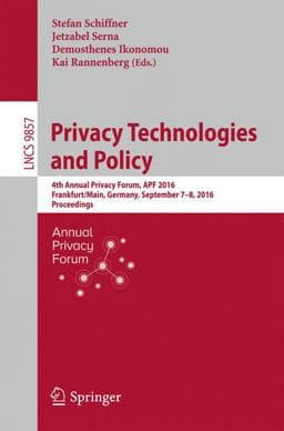 Privacy Technologies and Policy 9783319447599
