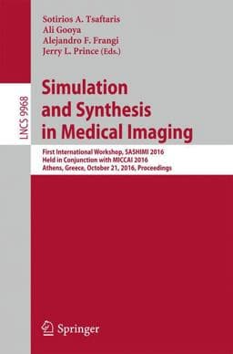 Simulation and Synthesis in Medical Imaging 9783319466293