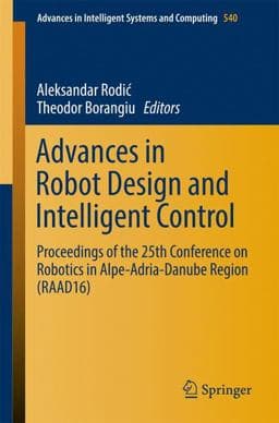 Advances in Robot Design and Intelligent Control 9783319490571