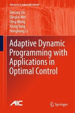 Adaptive Dynamic Programming with Applications in Optimal Control 9783319508139