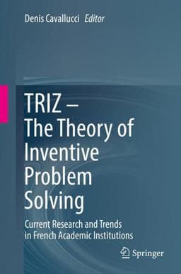 TRIZ - the Theory of Inventive Problem Solving 9783319565927