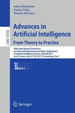 Advances in Artificial Intelligence - From Theory to Practice 9783319600413