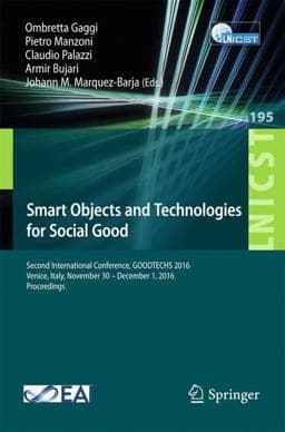 Smart Objects and Technologies for Social Good 9783319619484
