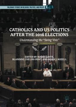 Catholics and US Politics after the 2016 Elections 9783319622613