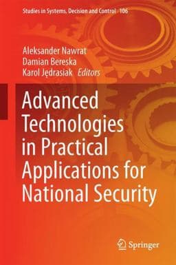 Advanced Technologies in Practical Applications for National Security 9783319646732