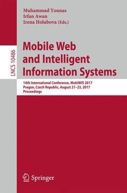 Mobile Web and Intelligent Information Systems 9783319655147