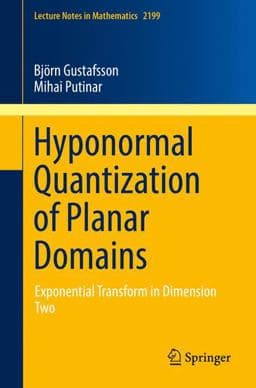 Hyponormal Quantization of Planar Domains 9783319658094