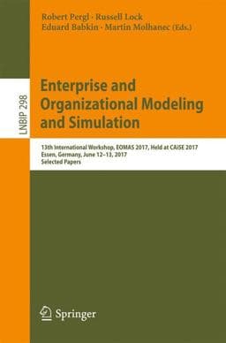 Enterprise and Organizational Modeling and Simulation 9783319681849
