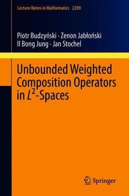 Unbounded Weighted Composition Operators in L²-Spaces 9783319740386