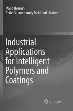Industrial Applications for Intelligent Polymers and Coatings 9783319800363